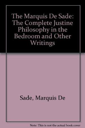 Justine, Philosophy In the Bedroom and Other Writings by Marquis de Sade