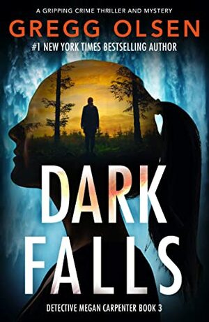 Dark Falls by Gregg Olsen