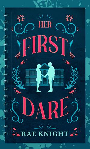 Her First Dare by Rae Knight
