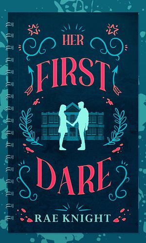 Her First Dare  by Rae Knight