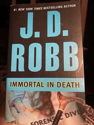 Immortal in Death by J.D. Robb