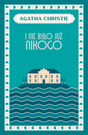 I nie było już nikogo by Agatha Christie