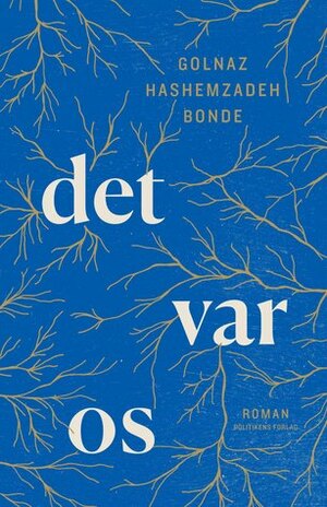 Det var os by Golnaz Hashemzadeh Bonde