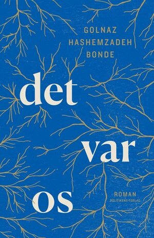 Det var os by Golnaz Hashemzadeh Bonde