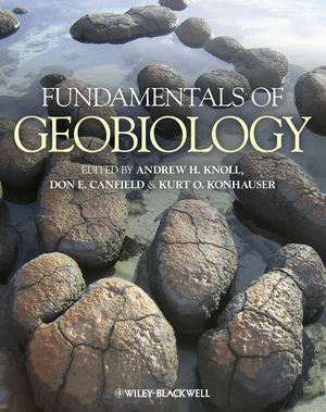 Fundamentals of Geobiology by Kurt O. Konhauser, Andrew H. Knoll, Donald E. Canfield