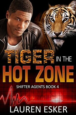 Tiger in the Hot Zone by Lauren Esker