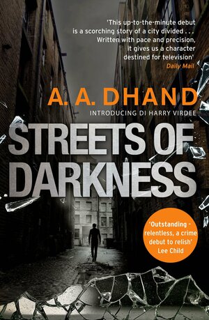 Streets of Darkness by A.A. Dhand