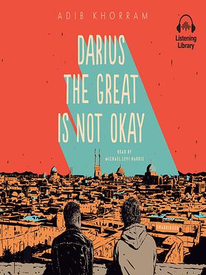 Darius the Great Is Not Okay by Adib Khorram