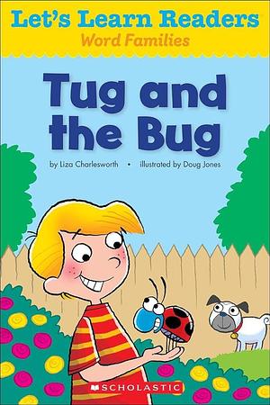 Let's Learn Readers: Tug and the Bug by Scholastic Teaching Resources