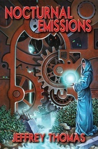 Nocturnal Emissions by M. Wayne Miller, Jeffrey Thomas