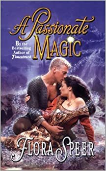 A Passionate Magic by Flora Speer