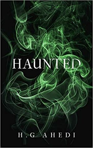 Haunted by H.G. Ahedi