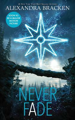 Never Fade by Alexandra Bracken