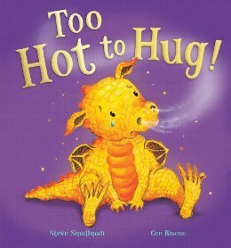 Too Hot To Hug! by Steve Smallman, Cee Biscoe
