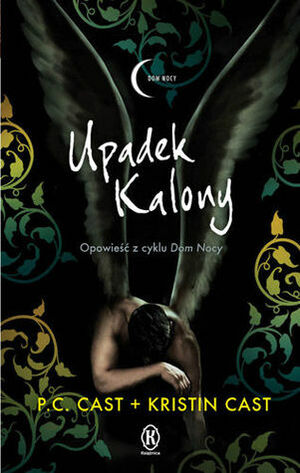 Upadek Kalony by Kristin Cast, Donata Olejnik, P.C. Cast