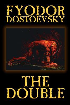 The Double by Fyodor Mikhailovich Dostoevsky, Fiction, Classics by Fyodor Dostoevsky, Fyodor Dostoevsky