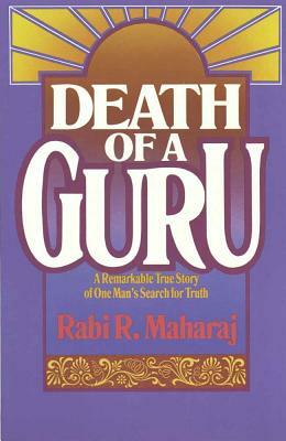 Death of a Guru by Dave Hunt, Rabi Maharaj