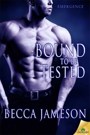 Bound to Be Tested by Becca Jameson