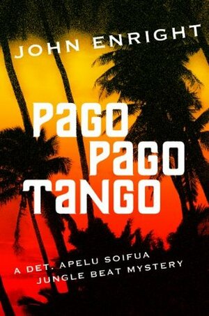 Pago Pago Tango by John Enright