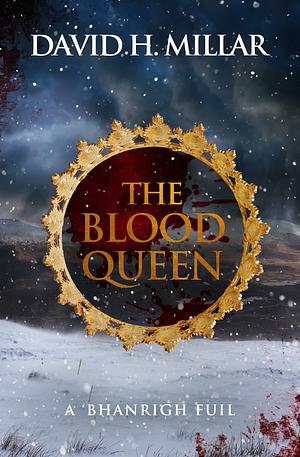 The Blood Queen: A 'Bhanrigh Fuil by David Millar