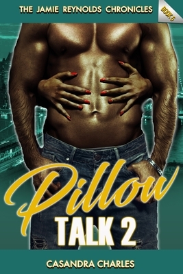 Pillow Talk 2: The Mike and Mary Saga by Casandra Charles