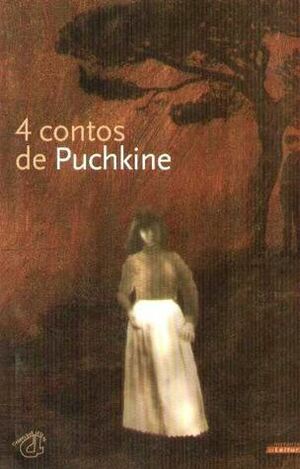 4 Contos de Puchkine by Alexander Pushkin
