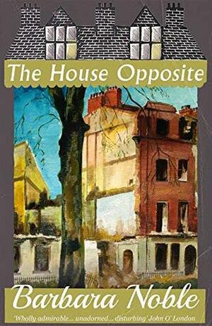 The House Opposite by Connie Willis, Barbara Noble