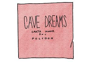 Cave Dreams by Carta Monir
