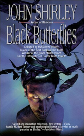 Black Butterflies by John Shirley