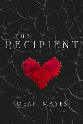 The Recipient by Dean Mayes