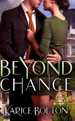 Beyond Chance by Karice Bolton