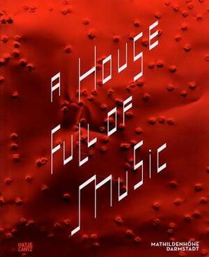 A House Full of Music: Strategies in Music and Art by Stefan Fricke, Ralf Beil