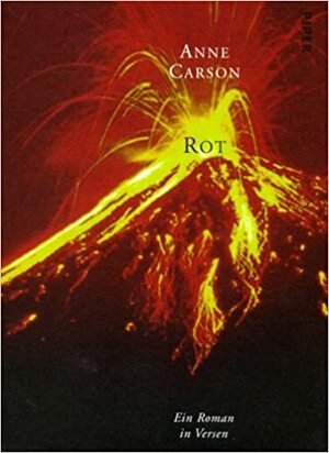 Rot: Ein Roman in Versen by Anne Carson