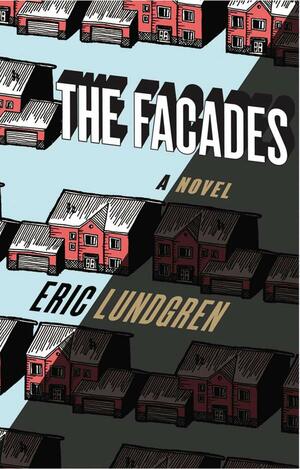 The Facades by Eric Lundgren