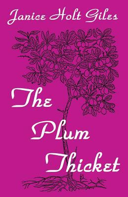 The Plum Thicket by Janice Holt Giles