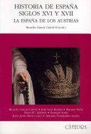 Historia de España: La España de los Austrias. Siglos XVI y XVII. by Gustavo Adolfo Bécquer