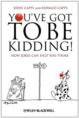 You ve Got To Be Kidding by Donald Capps, John Capps