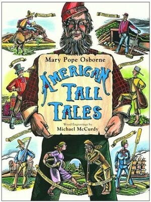 American Tall Tales by Mary Pope Osborne, Michael McCurdy