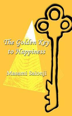 The Golden Key to Happiness by Masami Saionji