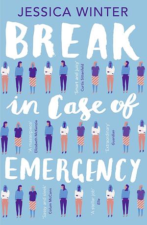 Break in Case of Emergency by Jessica Winter