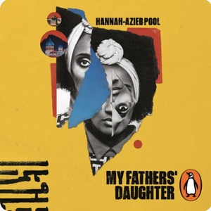 My Fathers' Daughter by Hannah Azieb Pool