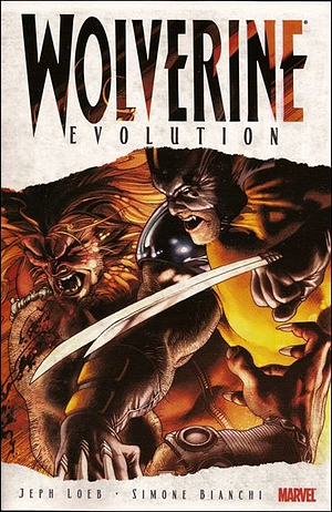 Wolverine: Evolution by Jeph Loeb