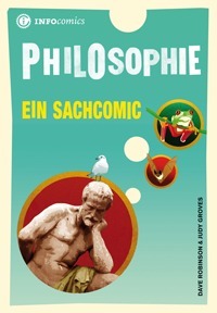 Philosophie: Ein Sachcomic (INFOcomics) by Judy Groves, Dave Robinson