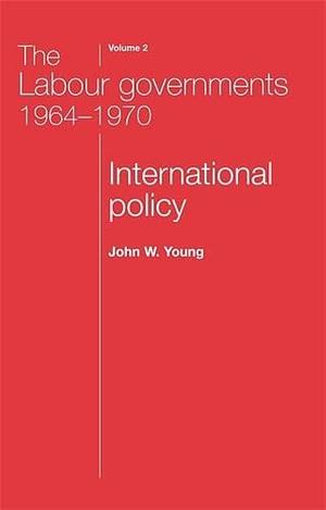 The Labour Governments 1964-70, Volume 2 by Steven Fielding
