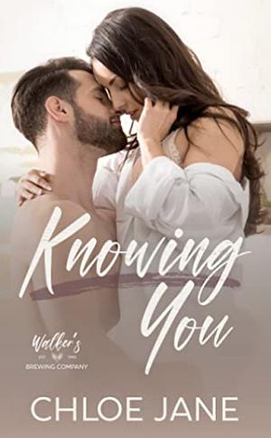 Knowing You by Chloe Jane