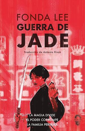 Guerra de jade by Fonda Lee