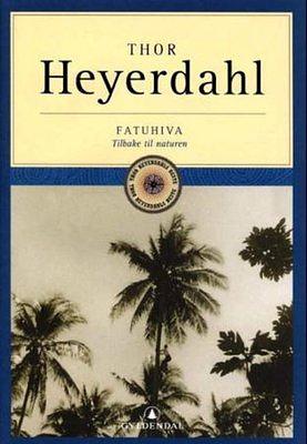 Fatuhiva - tilbake til naturen by Thor Heyerdahl