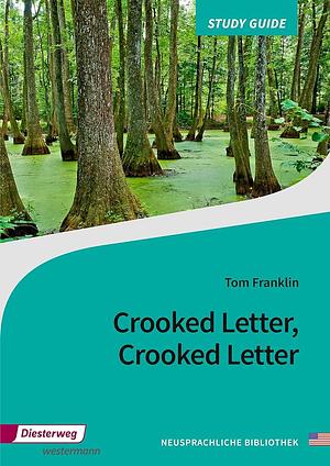 Crooked Letter, Crooked Letter: Study Guide by Tom Franklin