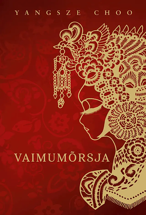 Vaimumõrsja by Yangsze Choo