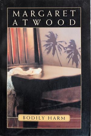 Bodily Harm by Margaret Atwood